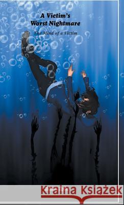 A Victim's Worst Nightmare: The Mind of a Victim Ryder, Keith L. 9781946539205 Strategic Book Publishing & Rights Agency, LL - książka