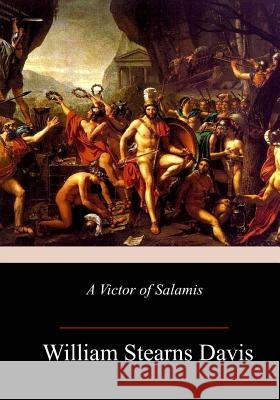 A Victor of Salamis William Stearns Davis 9781982073367 Createspace Independent Publishing Platform - książka