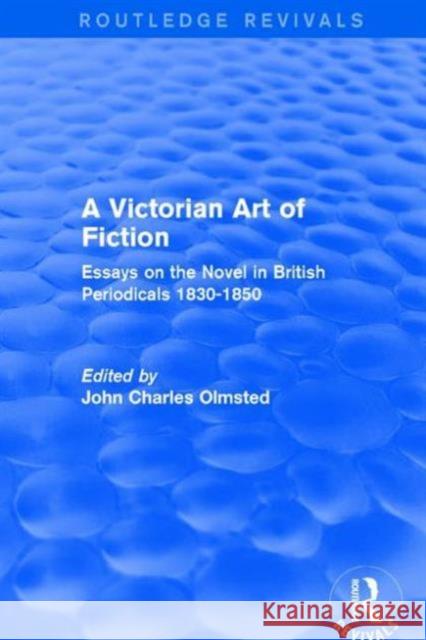 A Victorian Art of Fiction: Essays on the Novel in British Periodicals 1830-1850 John Charles Olmsted 9781138638266 Routledge - książka