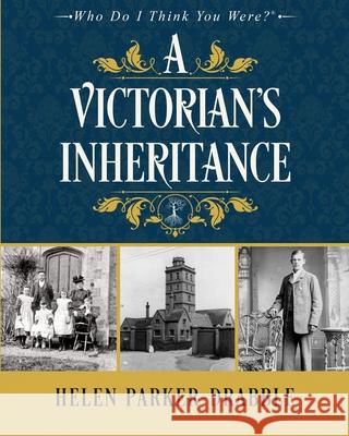 A Victorian's Inheritance Helen Parker-Drabble 9781916246638 Animi Press - książka