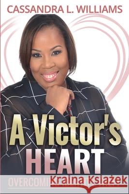 A Victor's Heart: Overcoming Identity Theft Mrs Cassandra L. Williams 9780692097052 Cassandra Williams Enterprises - książka