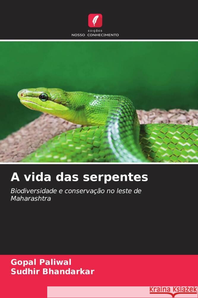 A vida das serpentes Gopal Paliwal Sudhir Bhandarkar 9786208102289 Edicoes Nosso Conhecimento - książka