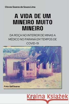 A Vida De Um Mineiro Muito Mineiro Cloves Soare 9786560151956 Clube de Autores - książka