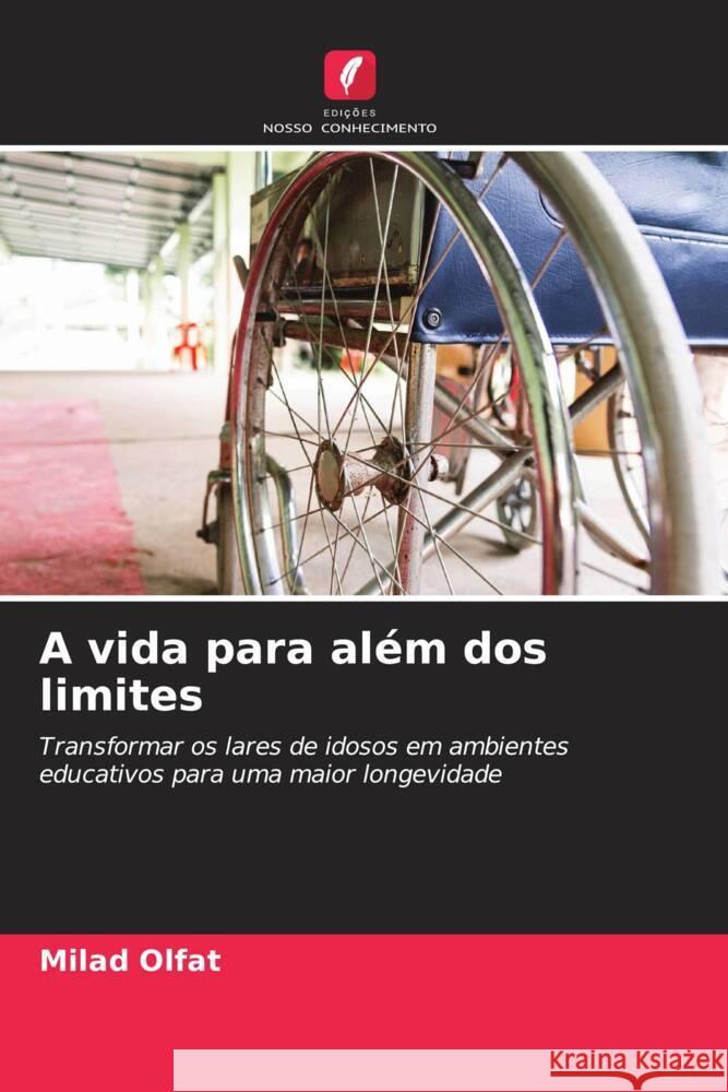 A vida para al?m dos limites Milad Olfat 9786207439775 Edicoes Nosso Conhecimento - książka