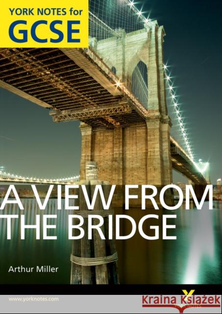 A View From The Bridge: York Notes for GCSE (Grades A*-G)   9781408270011 Pearson Education Limited - książka