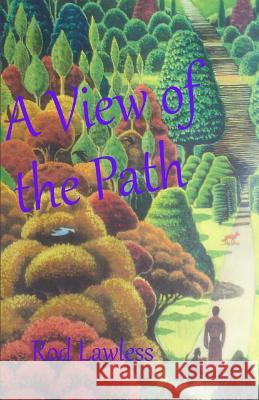 A View of the Path Rod Lawless Stanley Alec Roberts 9781507736555 Createspace - książka