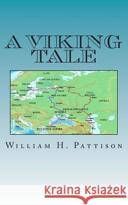 A Viking Tale William H. Pattison 9781491282724 Createspace - książka