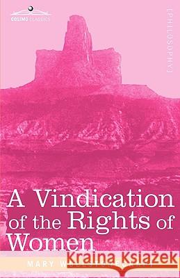 A Vindication of the Rights of Women Mary Wollstonecraft 9781605204550 Cosimo Classics - książka