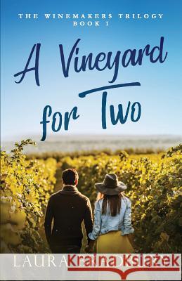 A Vineyard for Two Laura Bradbury 9780995917323 Grape Books - książka