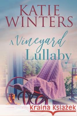 A Vineyard Lullaby Winters Katie Winters 9798201752446 Draft2Digital - książka