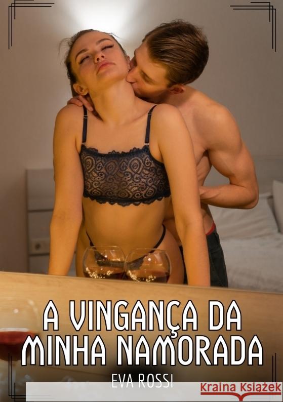 A Vingança da minha Namorada Rossi, Eva 9783384569356 Eva Rossi - książka