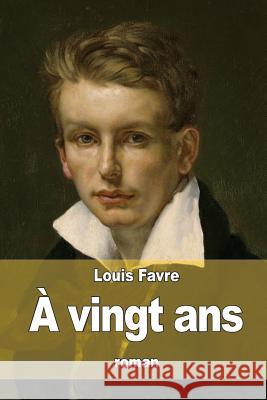 A vingt ans Favre, Louis 9781532875359 Createspace Independent Publishing Platform - książka