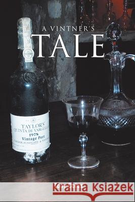 A Vintner's Tale Tony Coles 9781467880671 Authorhouse - książka