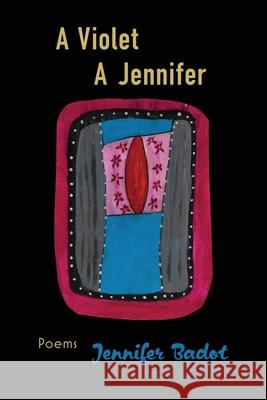 A Violet A Jennifer Badot, Jennifer 9781737504382 Lily Poetry Review - książka