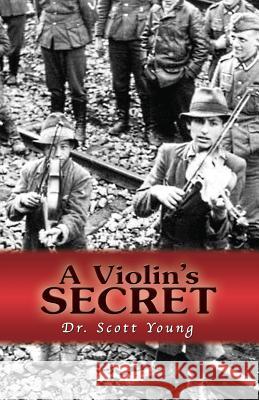 A Violin's Secret Scott Young 9781724145864 Independently Published - książka