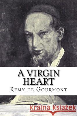 A Virgin Heart Remy De Gourmont Aldous Huxley 9781979697279 Createspace Independent Publishing Platform - książka