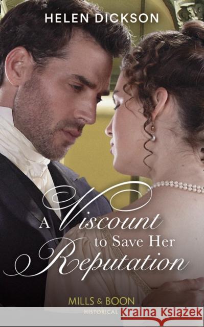 A Viscount To Save Her Reputation Helen Dickson 9780263283945 HarperCollins Publishers - książka