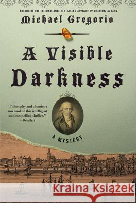 A Visible Darkness Michael Gregorio 9780312650957 Minotaur Books - książka