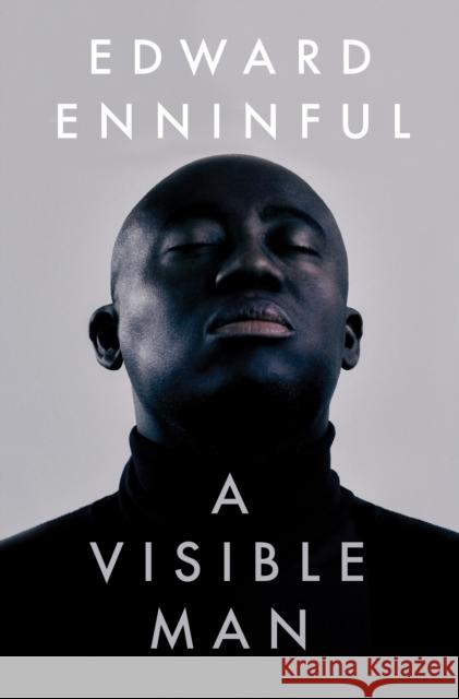 A Visible Man: A Memoir Enninful, Edward 9780593299487 Penguin Publishing Group - książka
