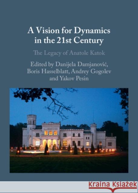 A Vision for Dynamics in the 21st Century  9781009278904 Cambridge University Press - książka