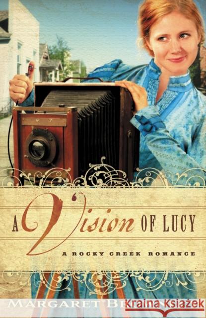 A Vision of Lucy Margaret Brownley Thomas Nelson Publishers 9781595548115 Thomas Nelson Publishers - książka