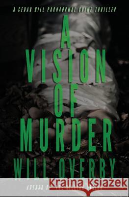 A Vision of Murder Will Overby 9781945776168 Black Cat Books - książka