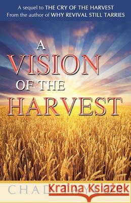 A Vision of the Harvest Chad Taylor 9781545642511 Xulon Press - książka