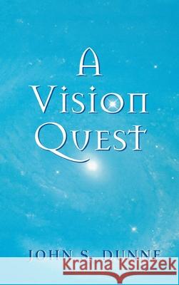 A Vision Quest John S. Dunne 9780268160166 University of Notre Dame Press - książka