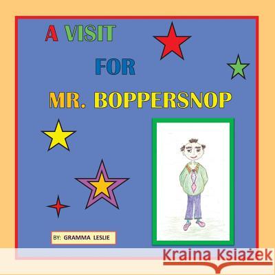 A Visit For Mr. Boppersnop Leslie, Gramma 9781544958361 Createspace Independent Publishing Platform - książka