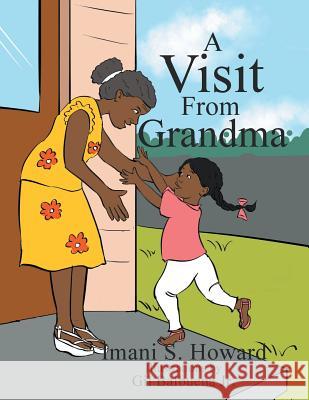 A Visit from Grandma Imani S. Howard 9781493197408 Xlibris Corporation - książka