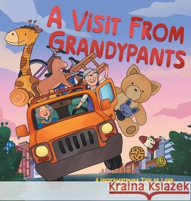A Visit From Grandypants: A Heartwarming Tale of Love, Laughter, and Family Kimberly Nixon 9781957513263 Roots and Wings Press, LLC - książka