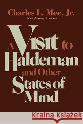 A Visit to Haldeman and Other States of Mind Charles L., Jr. Mee 9781590774342 M. Evans and Company - książka