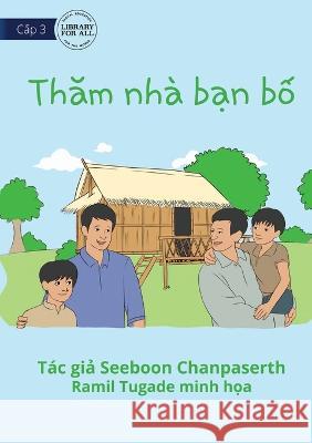 A Visit To My Father's Friend's House - Thăm nhà bạn bố Chanpaserth, Seeboon 9781922793720 Library for All - książka