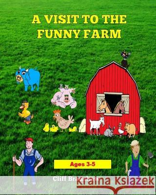 A Visit To The Funny Farm Bradshaw, Cliff 9781518716874 Createspace - książka