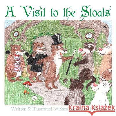 A Visit to the Stoats Sarah Keyes, Hannah Keyes 9780359041473 Lulu.com - książka