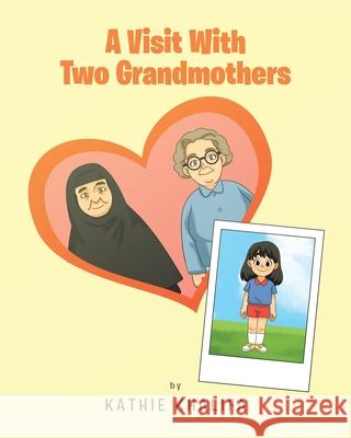 A Visit With Two Grandmothers Kathie Khalifa 9781646541652 Fulton Books - książka