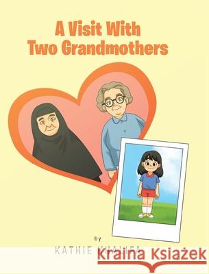 A Visit With Two Grandmothers Kathie Khalifa 9781649529862 Fulton Books - książka