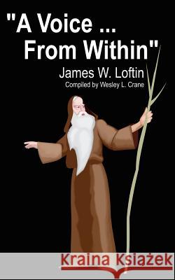A Voice ... From Within Loftin, James W. 9781420879254 Authorhouse - książka