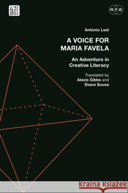 A Voice for Maria Favela: An Adventure in Creative Literacy Antonio Leal Derek R. Ford Alexis Gibbs 9781350247574 Bloomsbury Academic - książka