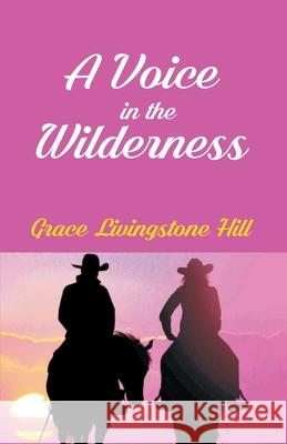 A Voice In The Wilderness Grace Livingston Hill 9789351285625 Gyan Books - książka