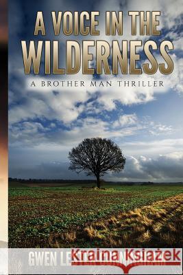 A Voice in the Wilderness: A Brother Man Novel Gwen Lester-Cunningham 9780997760002 Tordon Publishing - książka