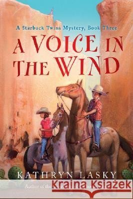 A Voice in the Wind: A Starbuck Twins Mystery, Book Three Lasky, Kathryn 9780152058753 Harcourt Paperbacks - książka