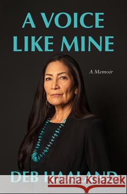 A Voice Like Mine: A Memoir Deb Haaland 9781250434227 Henry Holt & Company - książka