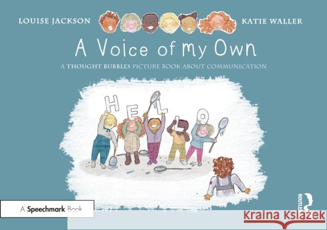 A Voice of My Own: A Thought Bubbles Picture Book about Communication Louise Jackson Katie Waller 9781032135885 Routledge - książka