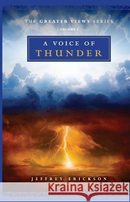 A Voice of Thunder Jeffrey Erickson 9781985025868 Createspace Independent Publishing Platform - książka