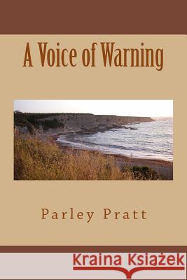 A Voice of Warning Parley P. Pratt 9781481219822 Createspace - książka