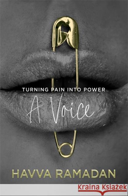 A Voice: Turning Pain into Power Havva Ramadan 9781785307072 Bonnier Books Ltd - książka