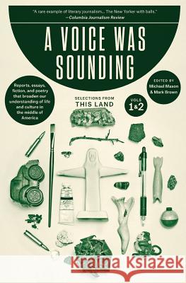 A Voice Was Sounding Vol. 1 Michael Mason Mark Brown This Land Press 9780985848705 This Land Press - książka