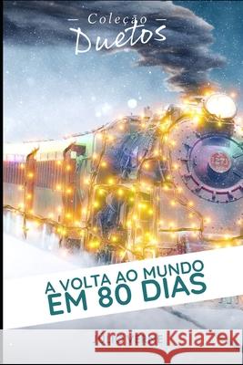 A Volta ao Mundo em 80 Dias (Coleção Duetos) Koerich, Sheila 9798708019127 Independently Published - książka