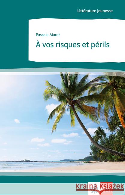 A vos risques et périls : Französische Lektüre für das 4. Lernjahr, Oberstufe. Mit Annotationen. Niveau B1-B2 Maret, Pascale   9783125922648 Klett - książka